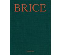 Brice: Lives and Works