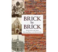 Brick by Brick Early Latter-day Saint Meeting Places in the British Isles - James Perry - Religious Studies Center - ebook (ePub) - Livre
