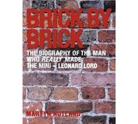 Brick by Brick The Biography of the Man Who Really Made the Mini Leonard Lord - Martyn Nutland - Author Solutions Inc - Livre en Anglais Martyn NutlandMartyn Nutland (Auteur)