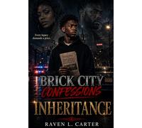 Brick City Confessions: Inheritance
