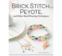 Brick Stitch, Peyote, and Other Bead-Weaving Techniques - Lucie Fossemalle - Fox Chapel Publishing - ebook (ePub) - Livre