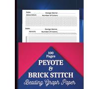 Brick Stitch & Peyote Beading Graph Paper: Large Pattern Paper for Brick Stitch and Peyote Stitch Designs with Large 8.5 x 11 inches size