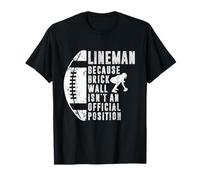 Brick Wall n'est Pas Un Sport Officiel de Joueur de Ligne de Football T-Shirt