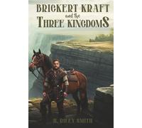 Brickert Kraft and the Three Kingdoms