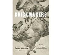 Brickmakers by Selva Almada Selva Almada (Auteur)
