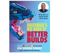 Brickmans Big Book of Better Builds by Ryan McNaught Ryan McNaught (Auteur)