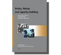 Bricks, Mortar and Capacity Building: A Socio-Cultural History of Snv Netherlands Development Organisation