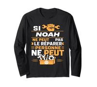 Bricolage Noah Ne Peut Pas Le Réparer Prénom Humour Noah Manche Longue