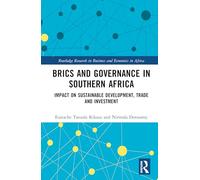 Brics and Governance in Southern Africa: Impact on Sustainable Development, Trade and Investment