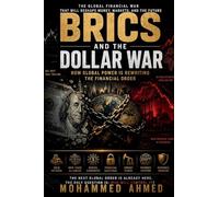 BRICS and the Dollar War: How Global Power Is Rewriting the Financial Order