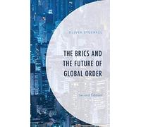 Brics And The Future Of Global Order