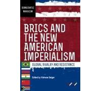 Brics And The New American Imperialism