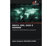 Brics: Ieri, Oggi E Domani