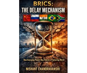 BRICS: The Delay Mechanism: How Emerging Powers Buy Time in a Fracturing World lock