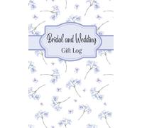 Bridal and Wedding Gift Log: A Record Book for Tracking Presents and Thank You Notes