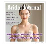 Bridal Journal: 100 Wedding Photos and Bride Prompts for Makeup, Hairstyles, Dresses, and Wedding Reflections: Wedding Inspiration Notebook for Brides-to-Be to Capture Thoughts, Emotions, and Memories