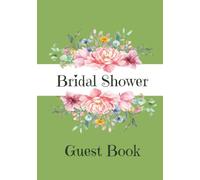 Bridal Shower Guest Book: Hardcover or Paperback | Elegant Pink and Green Floral | Sign In Book for Guests with Prompts and Bonus Gift Log Tracker