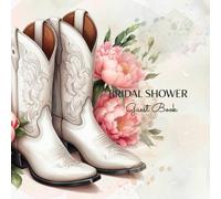 Bridal Shower Guest Book-Western Themed Sign-in Guest Book for Bridal Showers: Cowboy Boots and Flowers Watercolor Illustrated Cover