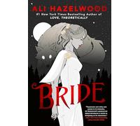 Ali Hazelwood – Bride – Relié