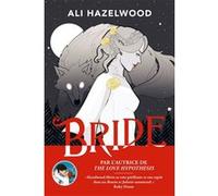 Bride Ali Hazelwood (Auteur), Isabelle Varange (Traduction), lilithsaur (Illustration)