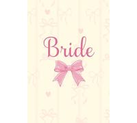 Bride Notebook: Engagement Journal for Brides - Wedding Planning Notebook, Bridal Shower Gift, and Bride-to-Be Keepsake