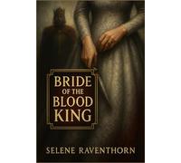 Bride of the Blood King: An enemies-to-lovers fantasy of blood, betrayal, and a queen who won’t bow
