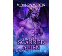 Bride of the Scarred Alien: A Sci-Fi Romantasy of redemption, passion, and hope on a dying world