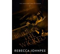 Bride of the Wicked A Dark Mafia Romance - Rebecca Johnpee - Bramble - ebook (ePub) - Livre
