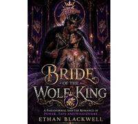 BRIDE OF THE WOLF KING: A Paranormal Shifter Romance of Power, Fate, and Wild Desire