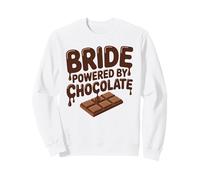 Bride Powered by Chocolate Funny Wedding Humour Sweatshirt