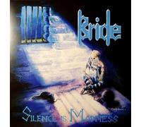 Bride - Silence is Madness [Import]