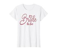 Bride to Be, Enterrement de Vie de Jeune Fille, Mariage Douche Nuptiale mariée T-Shirt