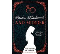 Brides, Blackmail, And Murder: Victoria Parker Regency Mysteries Book 3