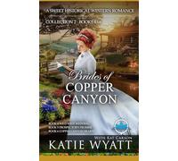 Brides of Copper Canyon Collection 2 : Books 4 - 6: A Sweet Christian Historical Western Religious Romance