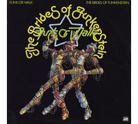Brides of Funkenstein - Funk Or Walk by Brides of Funkenstein
