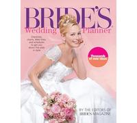 Bride's Wedding Planner: Checklists, Charts, Web Sites, and Schedules to Get You Down the Aisle in Style