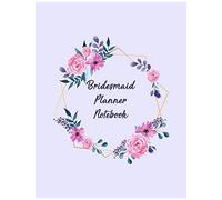 Bridesmaid Notebook: All The Essential Tools To Plan A Perfect Wedding - Wedding Organizer Checklist With Sections For Notes And Ideas - Funny Maid Of Honor Gift