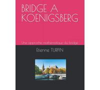 BRIDGE A KOENIGSBERG: Une approche mathématique du bridge