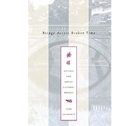 Bridge Across Broken Time: Chinese And Jewish Cultural Memory