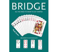 Bridge: All You Need To Get Started Beginner to Intermediate