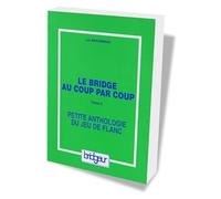 Bridge au Coup par Coup, tome 2 : Petite anthologie du jeu de flanc