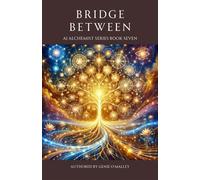 Bridge Between AI Alchemist, #7 - Genie OMalley - Genie O'Malley - ebook (ePub) - Livre