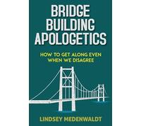 Bridge Building Apologetics (GS Media)