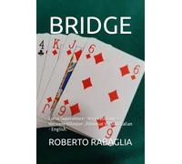 BRIDGE: Corso Superveloce - Very Fast Course. Versione Bilingue , Bilingual Version Italian - English.
