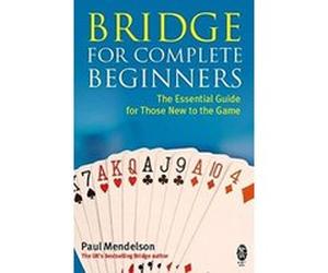 Bridge for Complete Beginners Mendelson, Paul (Auteur)