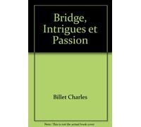 Bridge, intrigues et passions