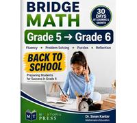 Bridge Math: Grade 5 to Grade 6: Fluency, Problem Solving, Puzzles, and Reflection