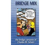 [[Bridge Mix: the Bridge cartoons of Charles M. Schulz]] [By: Schulz, Charles M.] [March, 2012]