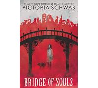 Bridge of Souls (City of Ghosts #3) (Volume 3)