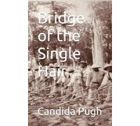 Bridge of the Single Hair